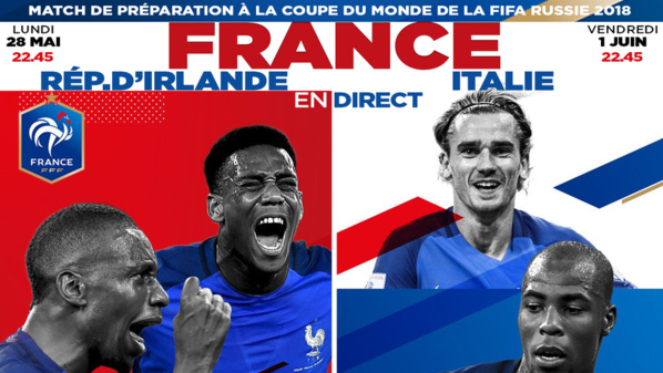 Matches amicaux: France / République d’Irlande et Italie