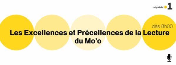 Les Excellences et Précellences de la Lecture du Mo'o en direct ce mardi avec Polynésie la 1ère Radio