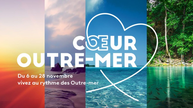 Coeur Outre-Mer : France Télévisions mobilise du 6 au 28 novembre l’ensemble de ses offres pour raconter et décrypter les territoires ultramarins