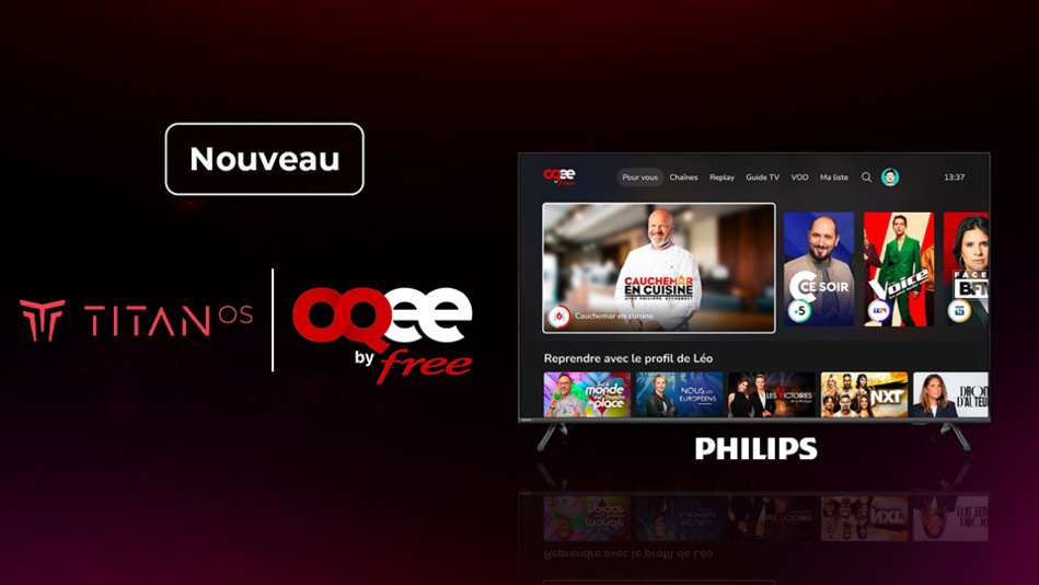 OQEE by Free : Free, 1er opérateur en France à proposer son application TV sur les Smart TV Philips équipées de Titan OS