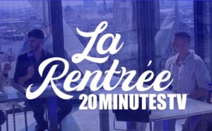 20 Minutes TV fait sa rentrée !