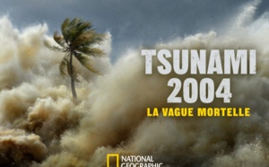 « Tsunami 2004 : la vague mortelle », National Geographic commémore à partir du 26 novembre, le 20e anniversaire du raz-de-marée le plus meurtrier des temps modernes