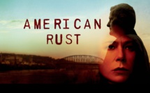 La série dramatique AMERICAN RUST arrive dés le 25 novembre sur Canal+